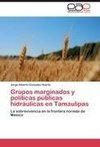 Grupos marginados y políticas públicas hidráulicas en Tamaulipas