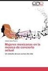 Mujeres mexicanas en la música de concierto actual
