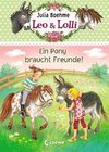 Leo & Lolli 01. Ein Pony braucht Freunde!