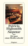 Suspense oder Wie man einen Thriller schreibt