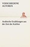 Arabische Erzählungen aus der Zeit der Kalifen