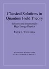 Classical Solutions in Quantum Field Theory