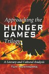 Henthorne, T:  Approaching the Hunger Games Trilogy