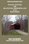 Field Guide to Haunted Highways & Bridges