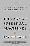 The Age of Spiritual Machines
