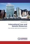 International Law and Genetic Resources