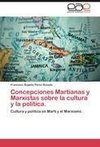 Concepciones Martianas y Marxistas sobre la cultura y la política.