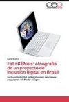 FaLaKÉNóIs: etnografía de un proyecto de inclusión digital en Brasil