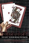 Black Jack to Get Your Health Back