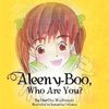 Aleeny-Boo, Who Are You?