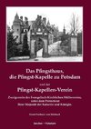 Das Pfingsthaus, die Pfingst-Kapelle zu Potsdam und der Pfingst-Kapellen-Verein