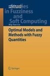 Optimal Models and Methods with Fuzzy Quantities