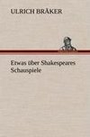 Etwas über Shakespeares Schauspiele