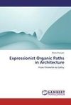 Expressionist Organic Paths in Architecture