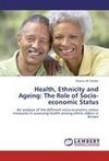 Health, Ethnicity and Ageing: The Role of Socio-economic Status