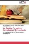 La Gestión Formativa Investigativa Universitaria