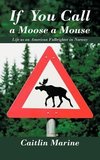 If You Call a Moose a Mouse