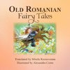 Old Romanian Fairytales