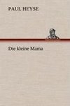 Die kleine Mama