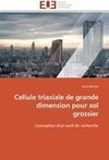 Cellule triaxiale de grande dimension pour sol grossier