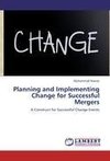 Planning and Implementing Change for Successful Mergers