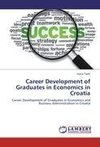 Career Development of Graduates in Economics in Croatia