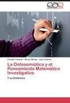La Ontosemiótica y el Pensamiento Matemático Investigativo