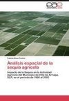 Análisis espacial de la sequía agrícola