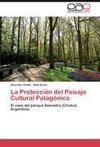 La Protección del Paisaje Cultural Patagónico