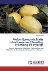 Melon Economic Traits Inheritance and Breeding Promising F1 Hybrids