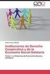 Instituciones de Derecho Cooperativo y de la Economía Social-Solidaria
