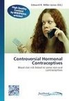 Controversial Hormonal Contraceptives