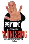 Everything You Never Wanted to Know about Witnessing