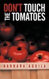Don't Touch the Tomatoes