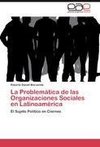 La Problemática de las Organizaciones Sociales en Latinoamérica