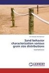 Sand behavior characterization various grain size distributions