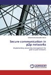 Secure communication in p2p networks
