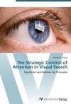 The Strategic Control of Attention in Visual Search