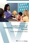 Teachers Review of Leadership's Impact on Self-Esteem