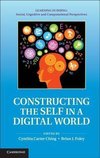 Ching, C: Constructing the Self in a Digital World