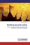 Building towards safety