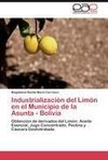 Industrialización del Limón en el Municipio de la Asunta - Bolivia