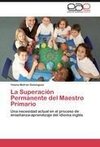 La Superación Permanente del Maestro Primario