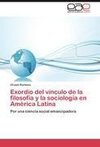 Exordio del vínculo de la filosofía y la sociología en América Latina