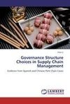 Governance Structure Choices in Supply Chain Management