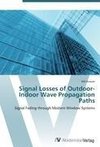 Signal Losses of Outdoor-Indoor Wave Propagation Paths