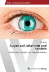 Augen auf, erkennen und handeln