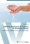 Lifetime Exposure to Arsenic in Drinking Water