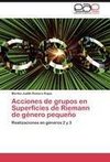 Acciones de grupos en Superficies de Riemann de género pequeño