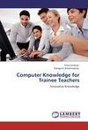 Computer Knowledge for Trainee Teachers